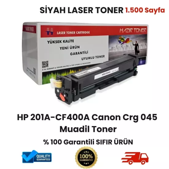 HP 201A-CF400A Canon Crg 045 Muadil Toner  HazırToner | HP ve Canon Yazıcılar İçin Tam Uyum!